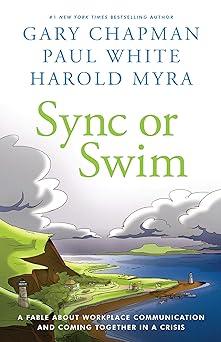 sync or swim a fable about improving workplace culture and communication and coming together in a  crisis 1st