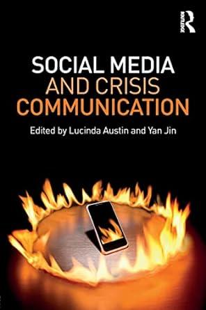 social media and crisis communication 1st edition yan jin, lucinda l. austin 1138812005, 978-1138812000