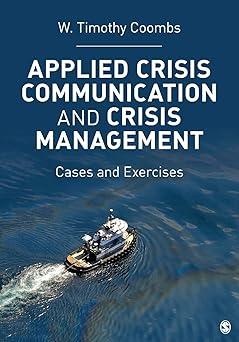 applied crisis communication and crisis management cases and exercises 1st edition timothy coombs 1452217807,
