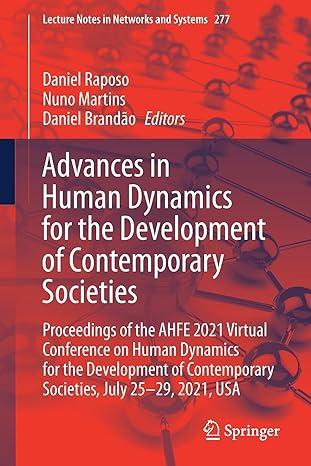 advances in human dynamics for the development of contemporary societies 2021 edition daniel raposo, nuno