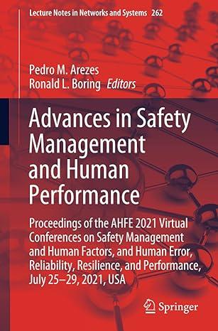 advances in safety management and human performance 2021 edition pedro m. arezes, ronald l. boring