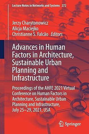 advances in human factors in architecture sustainable urban planning and infrastructure 2021 edition jerzy