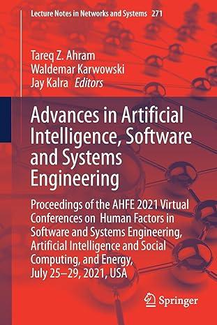 advances in artificial intelligence software and systems engineering 2021 edition tareq z. ahram, waldemar