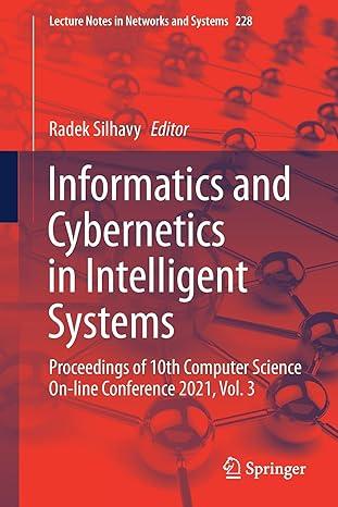 Informatics And Cybernetics In Intelligent Systems Proceedings Of 10th Computer Science On Line Conference 2021 Volume 3