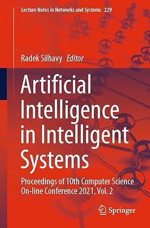 artificial intelligence in intelligent systems proceedings of 10th computer science on line conference 2021