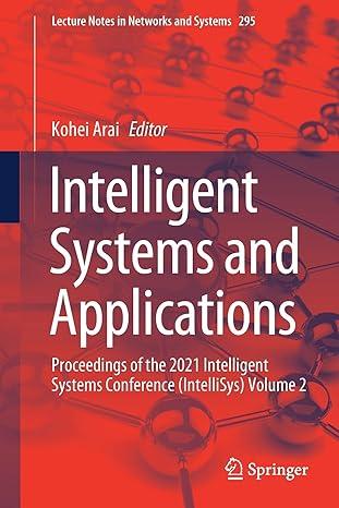 intelligent systems and applications proceedings of the 2021 intelligent systems conference intellisys volume