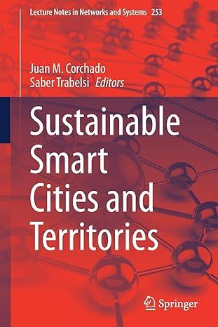 sustainable smart cities and territories 2022 edition juan m. corchado, saber trabelsi 3030789004,