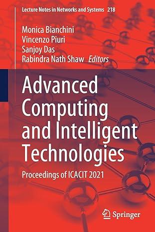 advanced computing and intelligent technologies proceedings of icacit 2021 2022 edition monica bianchini,