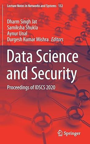 data science and security proceedings of idscs 2020 2021 edition dharm singh jat, samiksha shukla, aynur