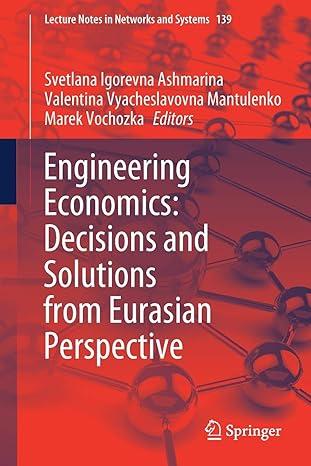 engineering economics decisions and solutions from eurasian perspective 2021 edition svetlana igorevna