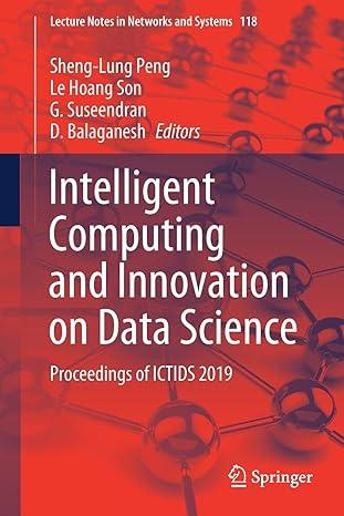 intelligent computing and innovation on data science proceedings of ictids 2019 2020 edition sheng-lung peng,