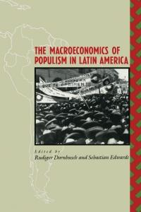 the macroeconomics of populism in latin america 1st edition rudiger dornbusch 0226158438, 9780226158433