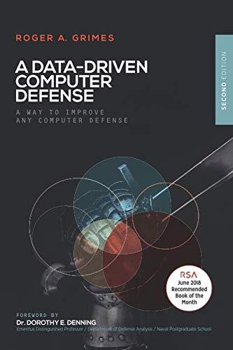 a data driven computer defense a way to improve any computer defense 1st edition roger a. grimes 1092500847,