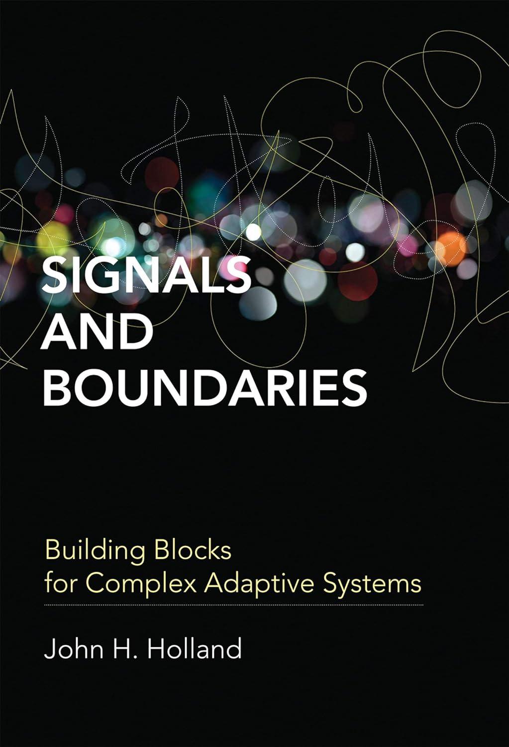 signals and boundaries building blocks for complex adaptive systems 1st edition john h. holland 0262525933,