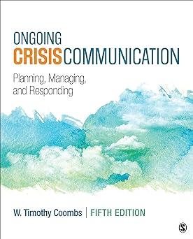 ongoing crisis communication planning managing and responding 5th edition timothy coombs 1544331959,