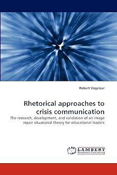 rhetorical approaches to crisis communication the research development and validation of an image repair