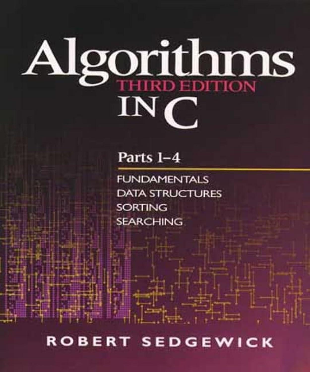 algorithms in c parts 1 4 fundamentals data structures sorting searching 3rd edition robert sedgewick