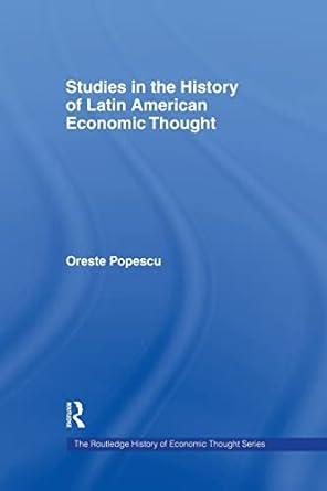 studies in the history of latin american economic thought 1st edition oreste popescu 1138866164,