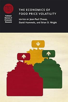 the economics of food price volatility 1st edition jean-paul chavas , david hummels , brian d. wright