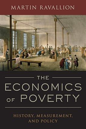 the economics of poverty  history measurement and policy 1st edition martin ravallion 0190212772,