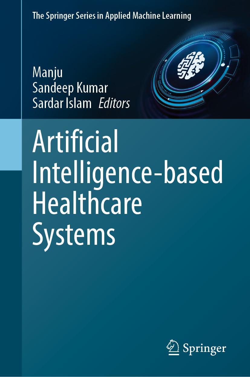 artificial intelligence based healthcare systems 1st edition manju , sandeep kumar , sardar m. n. islam