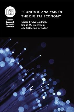 economic analysis of the digital economy 1st edition avi goldfarb, shane m. greenstein, catherine tucker
