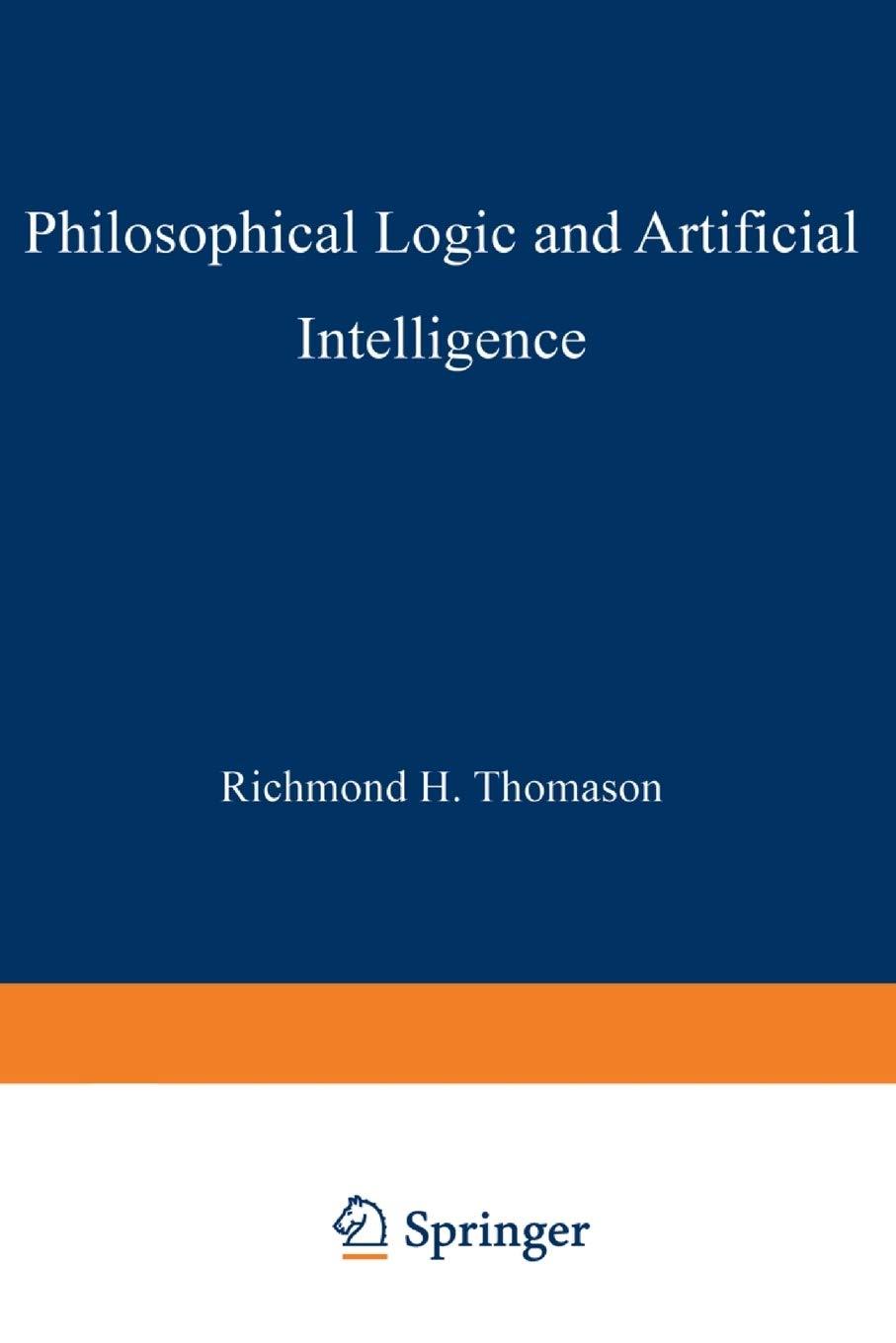 philosophical logic and artificial intelligence 1st edition richmond h. thomason 9401076049, 978-9401076043
