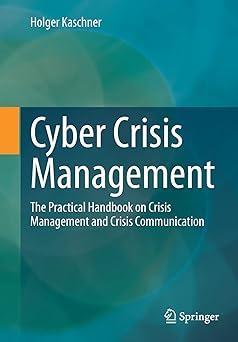 cyber crisis management the practical handbook on crisis management and crisis communication 1st edition