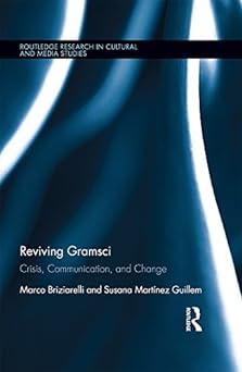 reviving gramsci crisis communication and change 1st edition marco briziarelli, susana martínez guillem