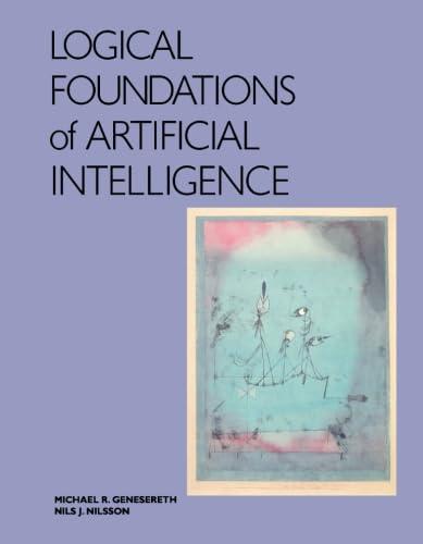 logical foundations of artificial intelligence 1st edition michael r. genesereth , nils j. nilsson