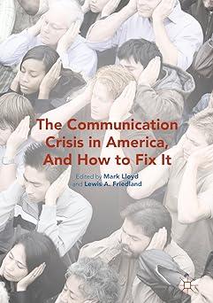 the communication crisis in america and how to fix it 1st edition mark lloyd, lewis a. friedland 1349950300,