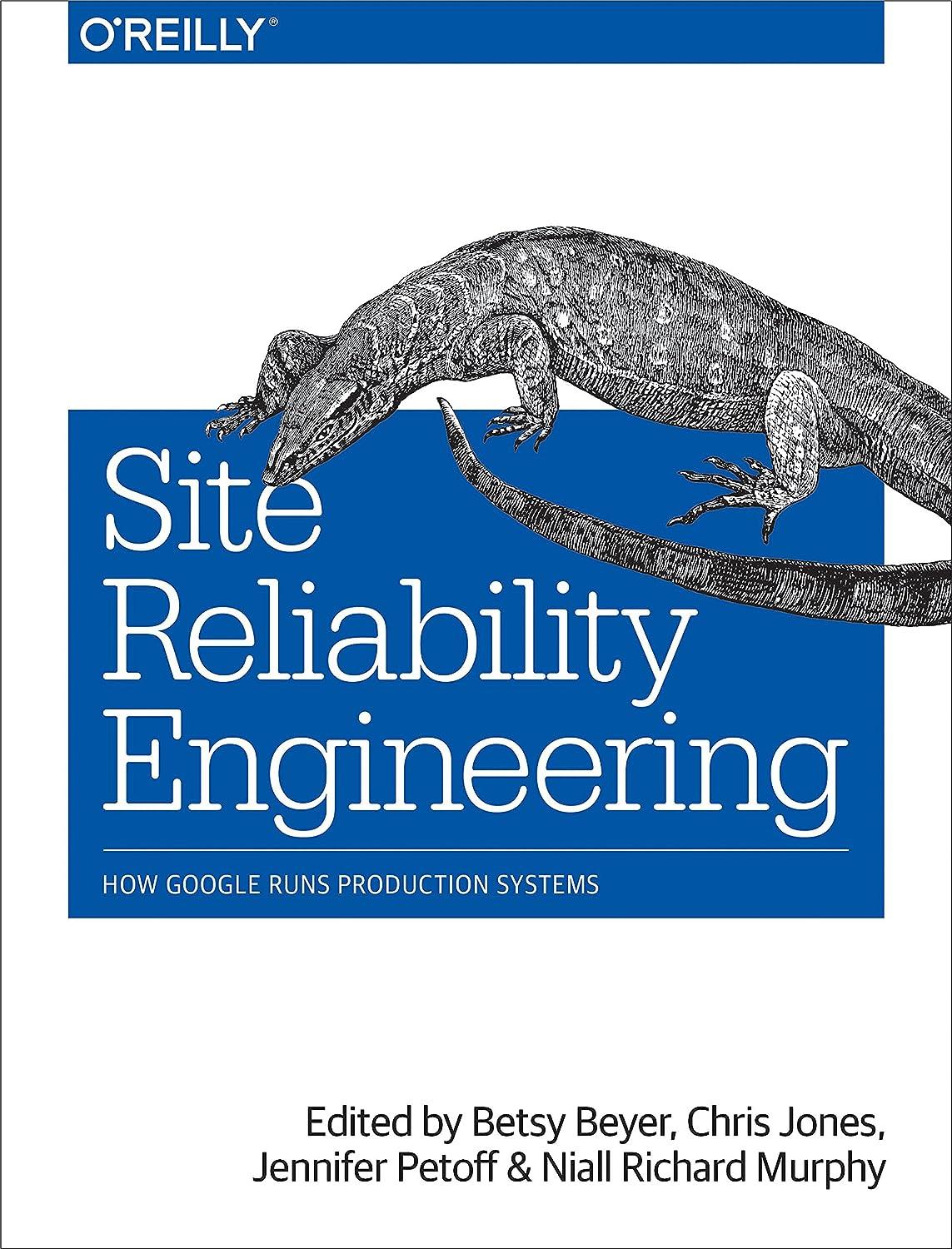 site reliability engineering how google runs production systems 1st edition jennifer petoff, niall murphy,