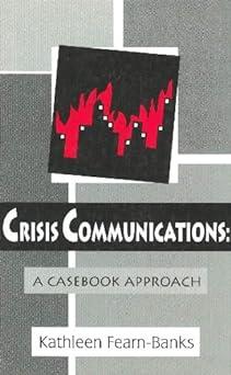Crisis Communications A Casebook Approach