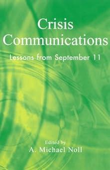 crisis communications lessons from september 11 1st edition peter clarke michael noll 0742525422,