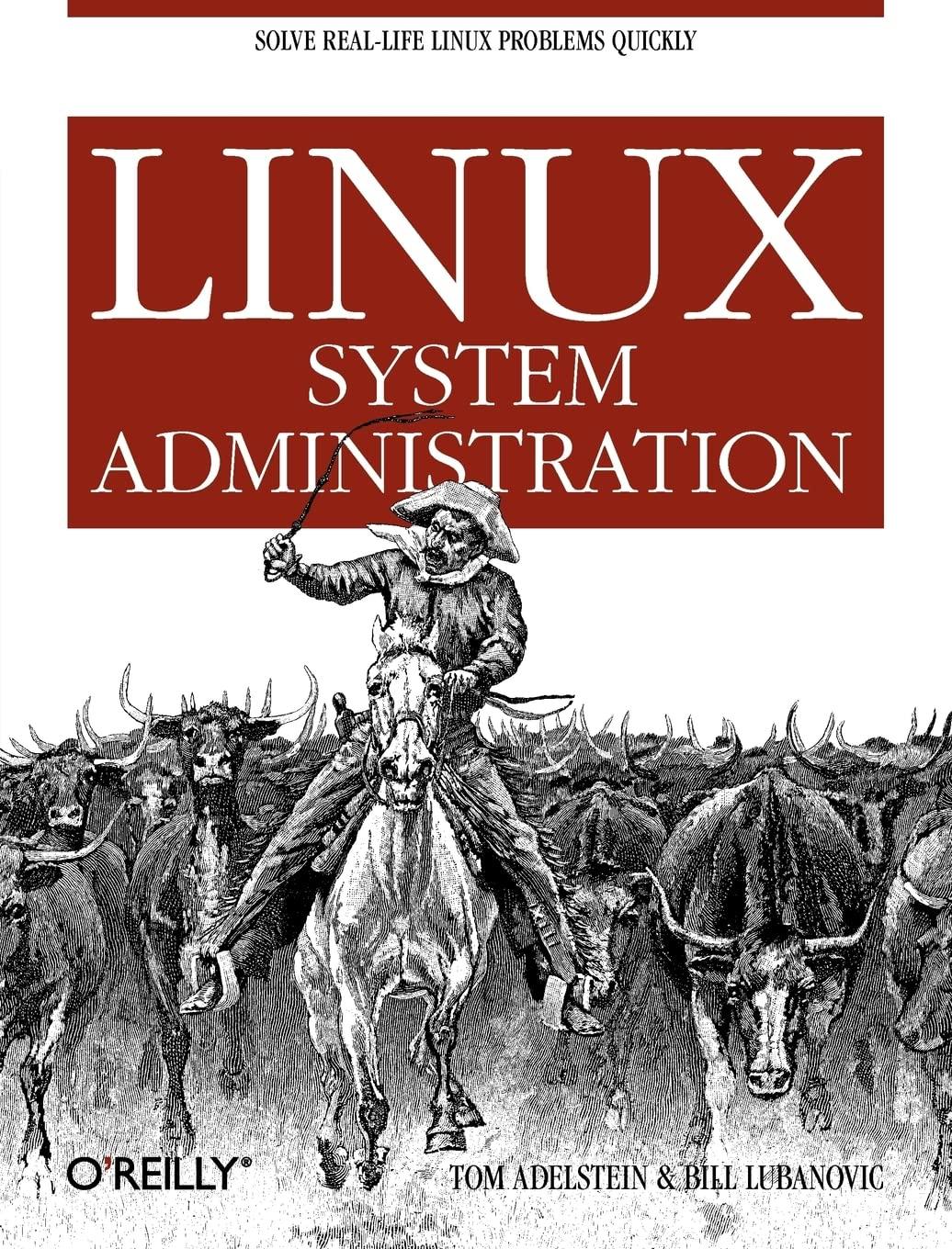 linux system administration 1st edition tom adelstein, bill lubanovic 0596009526, 978-0596009526