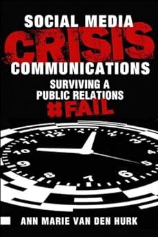 social media crisis communications preparing for preventing and surviving a public relations hashtag fail 1st