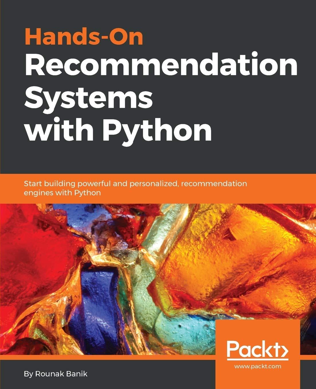 hands on recommendation systems with python start building powerful and personalized recommendation engines
