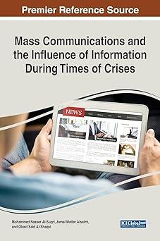 mass communications and the influence of information during times of crises 1st edition mohammed nasser