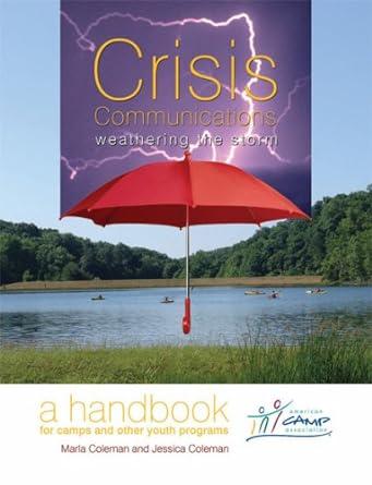crisis communications weathering the storm 1st edition marla coleman, jessica coleman 1606790528,