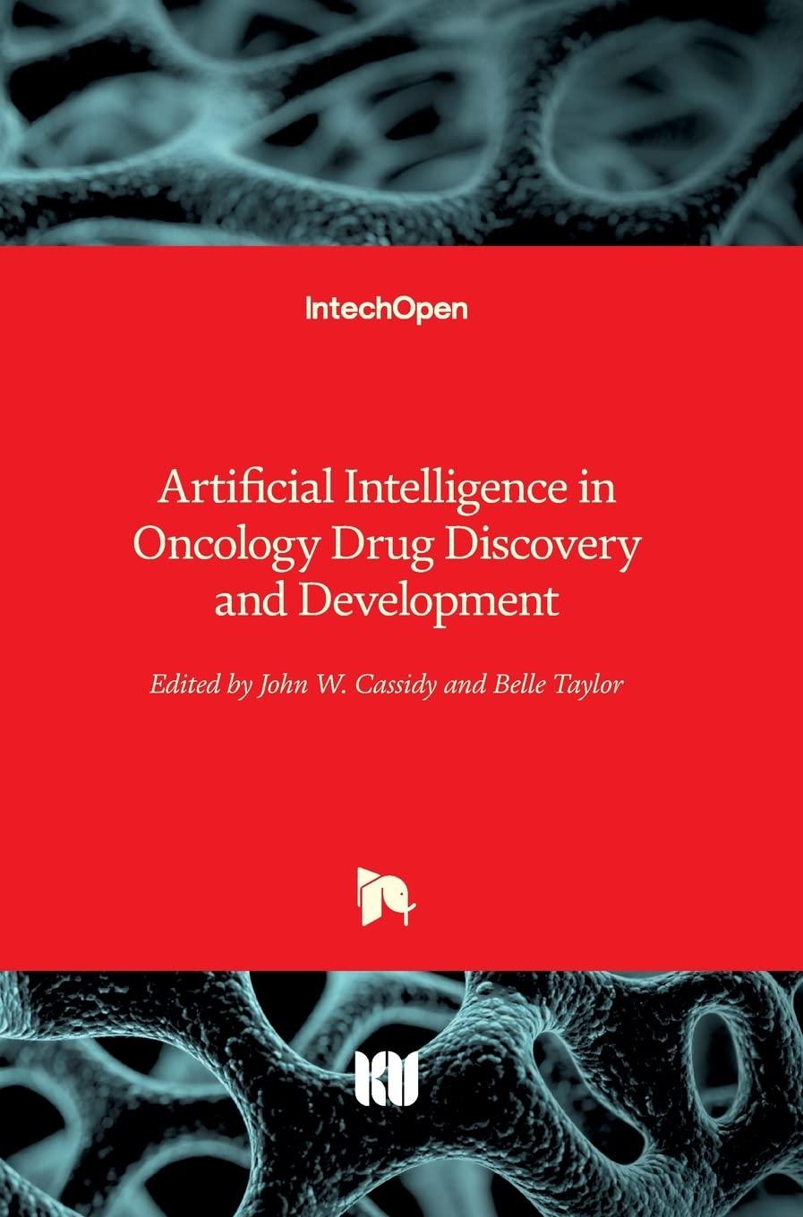 artificial intelligence in oncology drug discovery and development 1st edition john cassidy , belle taylor