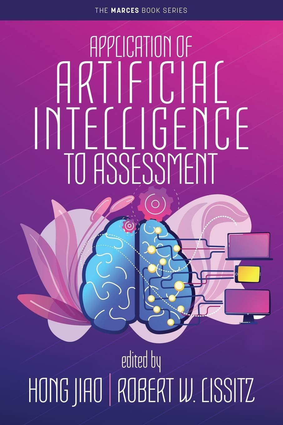 application of artificial intelligence to assessment 1st edition hong jiao , robert w. lissitz 164113951x,