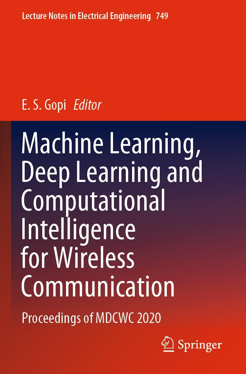 machine learning  deep learning and computational intelligence for wireless communication  proceedings of