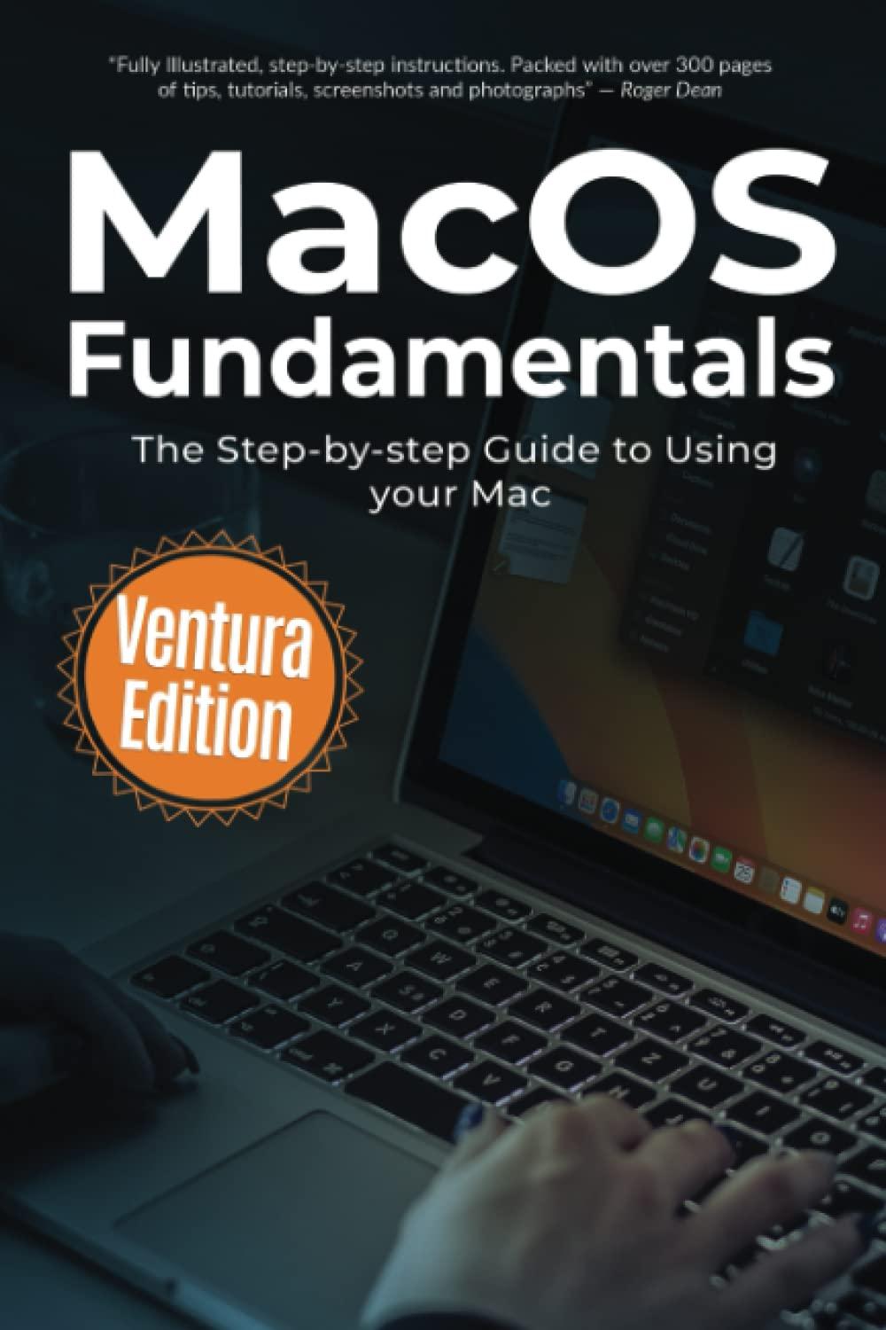 macos fundamentals ventura edition the step by step guide to using your mac 1st edition kevin wilson