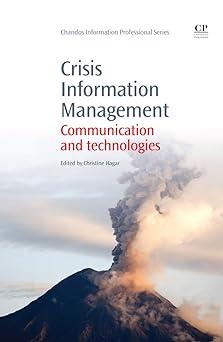 crisis information management communication and technologies 1st edition christine hagar 1843346478,