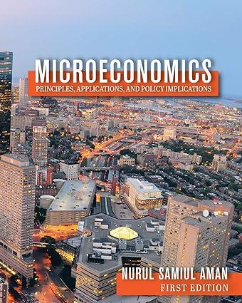 microeconomics principles applications and policy implications 1st edition nurul samiul aman 1516595165,