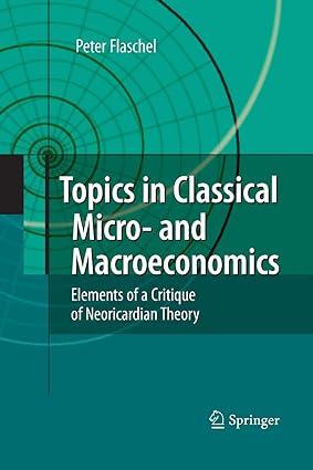 topics in classical micro and macroeconomics elements of a critique of neoricardian theory 1st edition peter