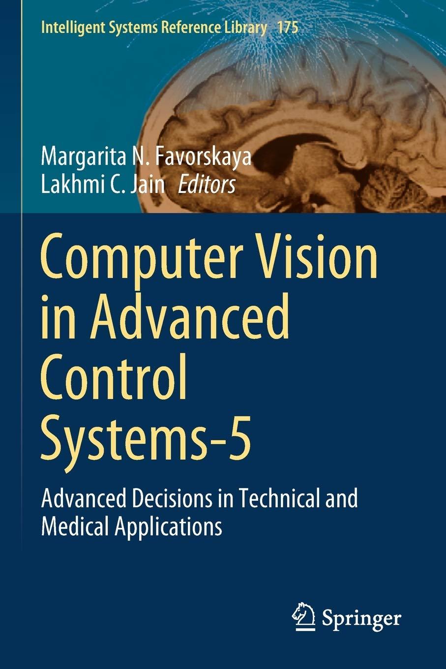 computer vision in advanced control systems 5 advanced decisions in technical and medical applications 1st