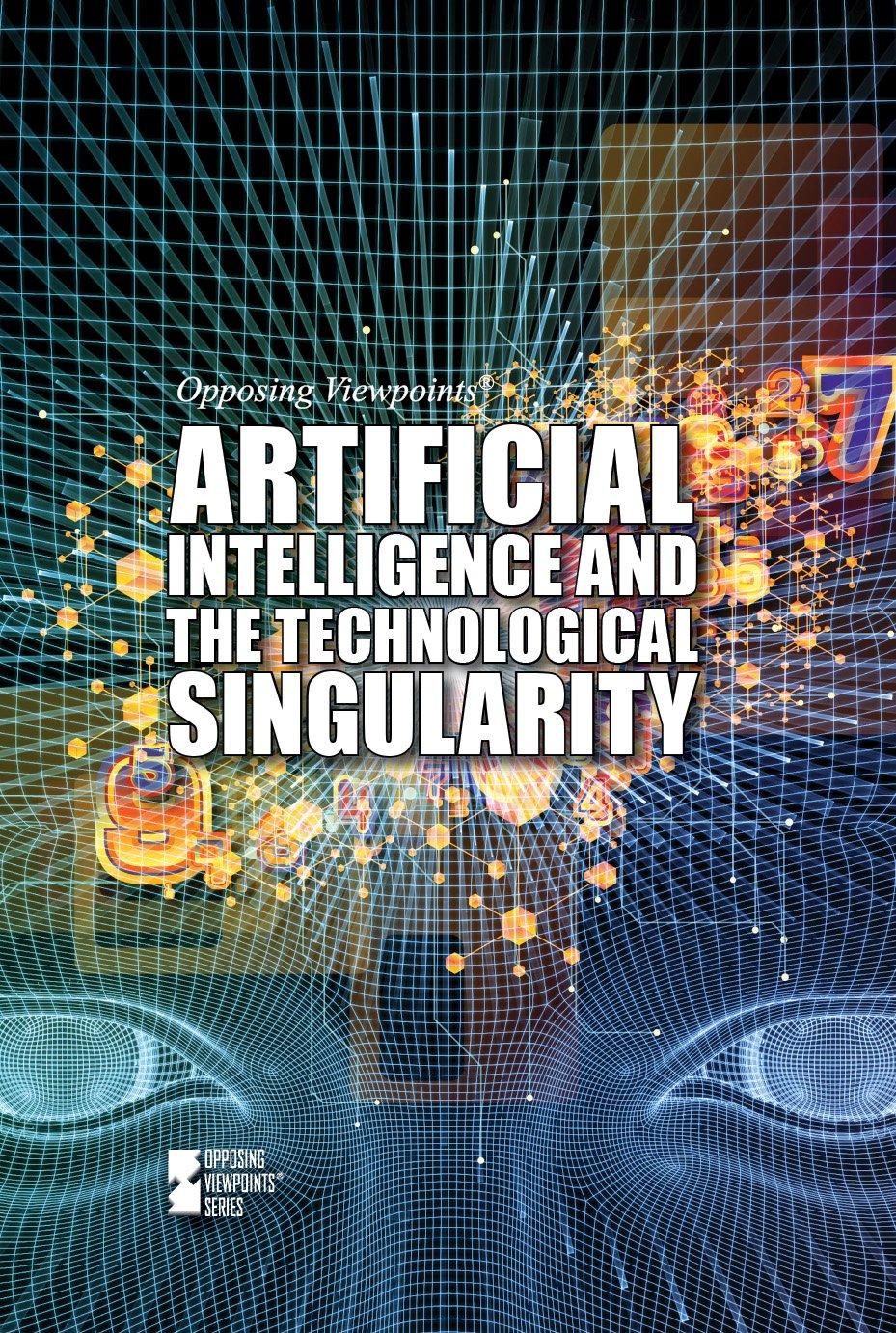 artificial intelligence and the technological singularity 1st edition anne cunningham 1534500294,