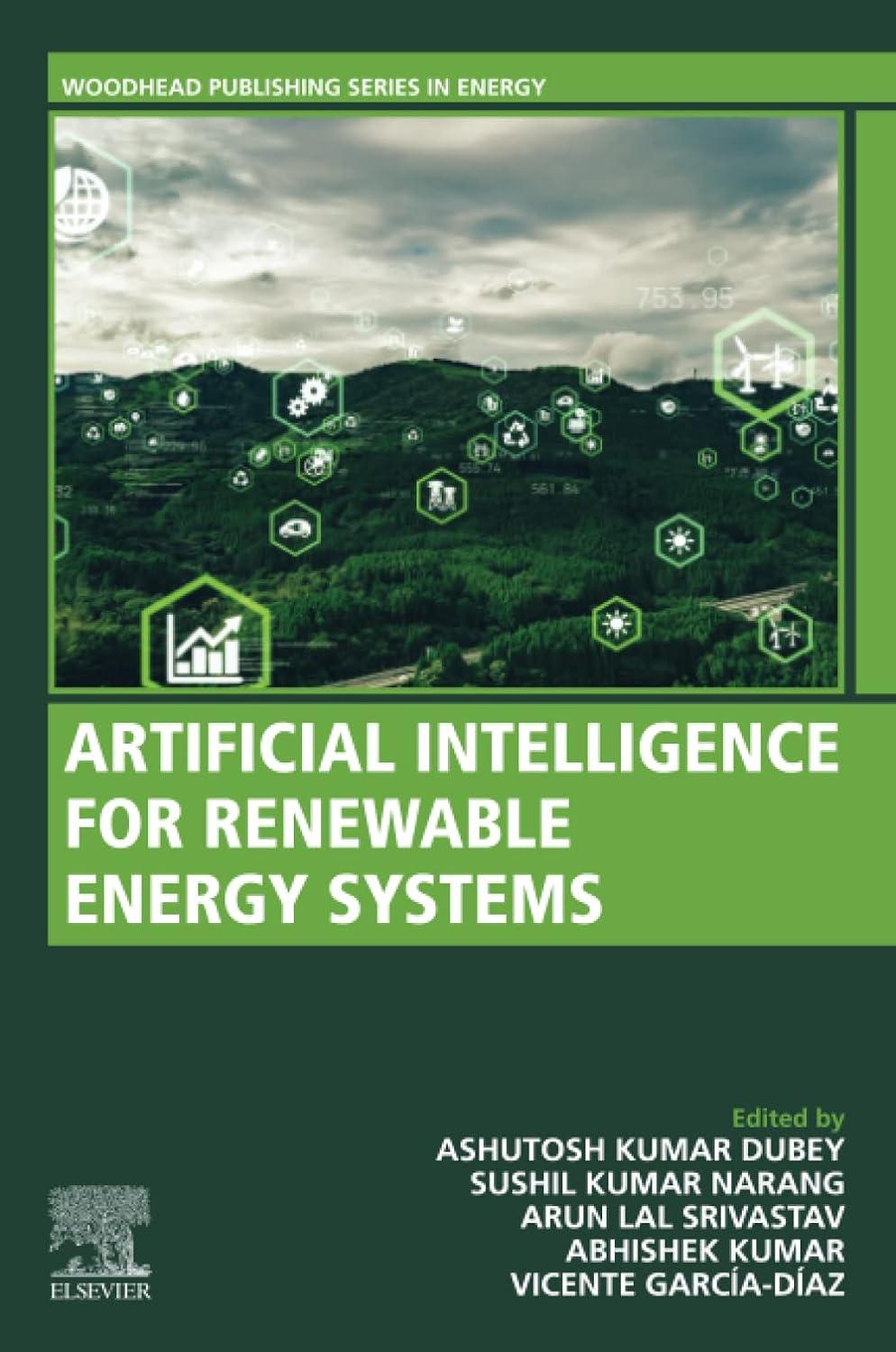 artificial intelligence for renewable energy systems 1st edition ashutosh kumar dubey , sushil narang , arun