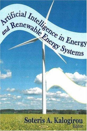 artificial intelligence in energy and renewable energy systems 1st edition soteris kalogirou 1600212611,